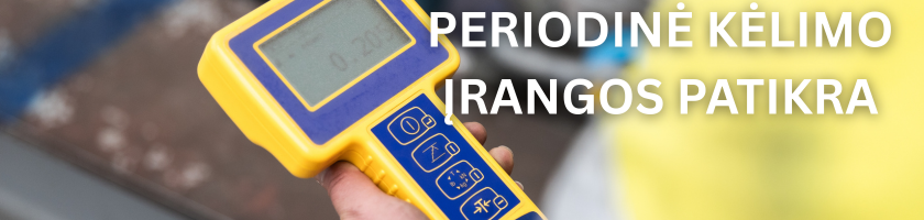 kėlimo įrangos patikra